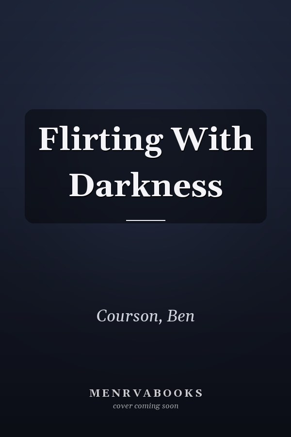 Flirting With Darkness