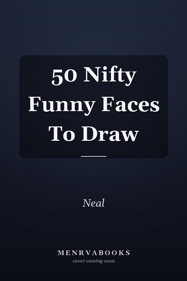 50 Nifty Funny Faces To Draw