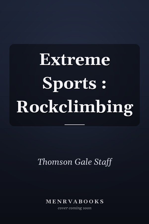 Extreme Sports : Rockclimbing