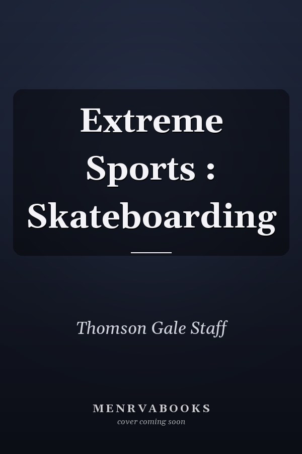 Extreme Sports : Skateboarding