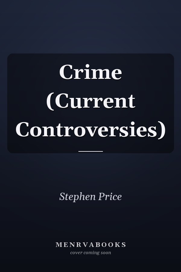 Crime (Current Controversies)