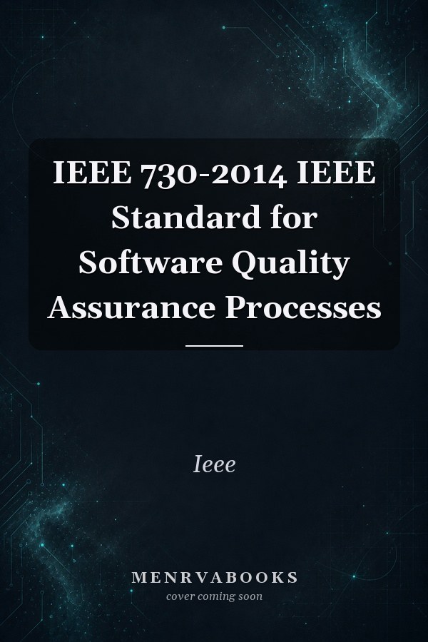IEEE 730-2014 IEEE Standard for Software Quality Assurance Processes