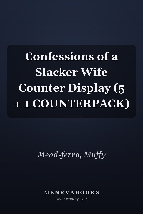 Confessions of a Slacker Wife Counter Display (5 + 1 COUNTERPACK)