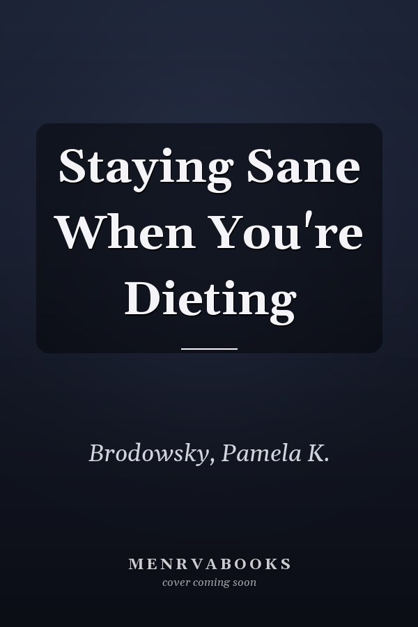 Staying Sane When You're Dieting