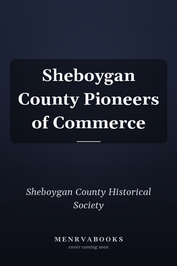 Sheboygan County Pioneers of Commerce