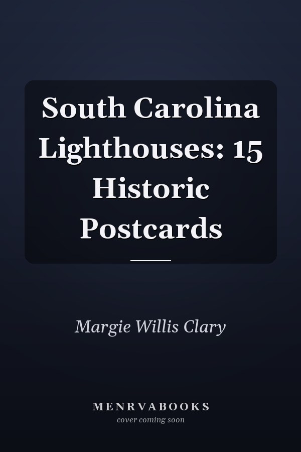 South Carolina Lighthouses: 15 Historic Postcards