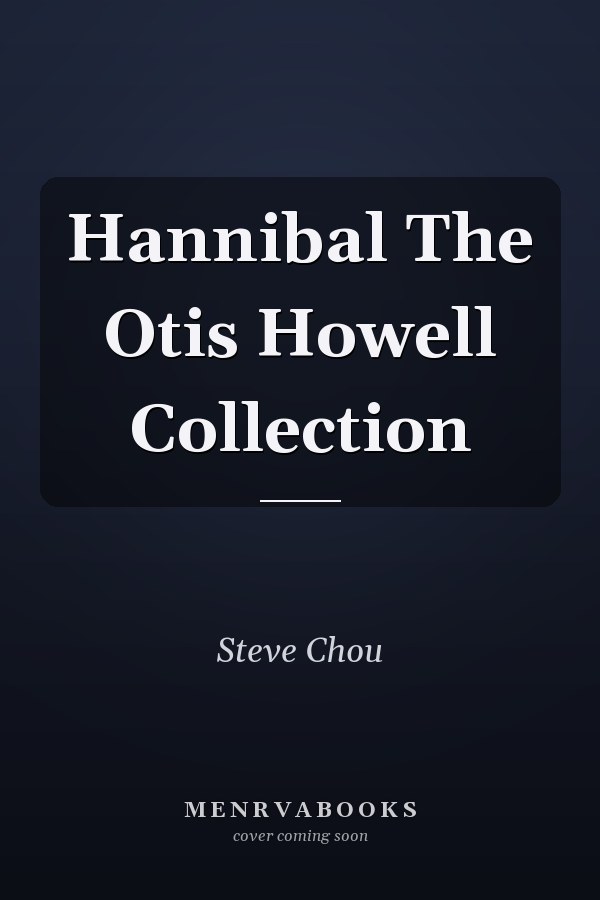 Hannibal The Otis Howell Collection