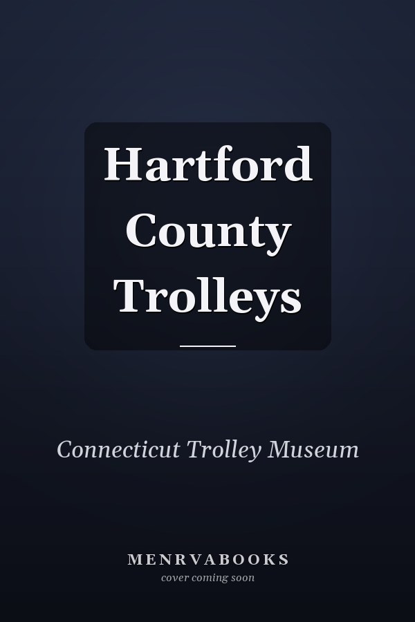 Hartford County Trolleys