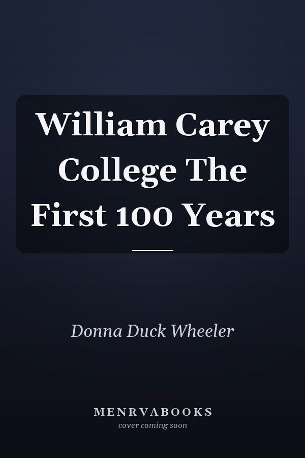 William Carey College The First 100 Years