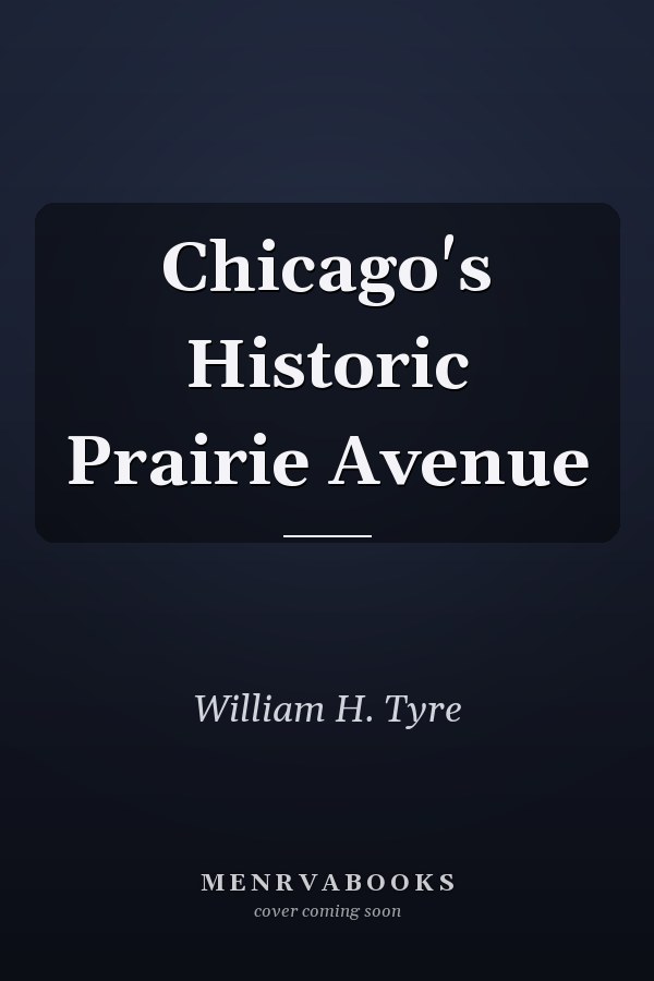 Chicago's Historic Prairie Avenue