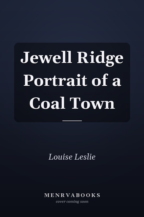 Jewell Ridge Portrait of a Coal Town