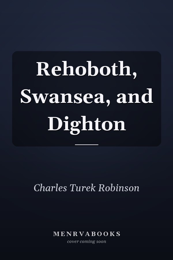 Rehoboth, Swansea, and Dighton