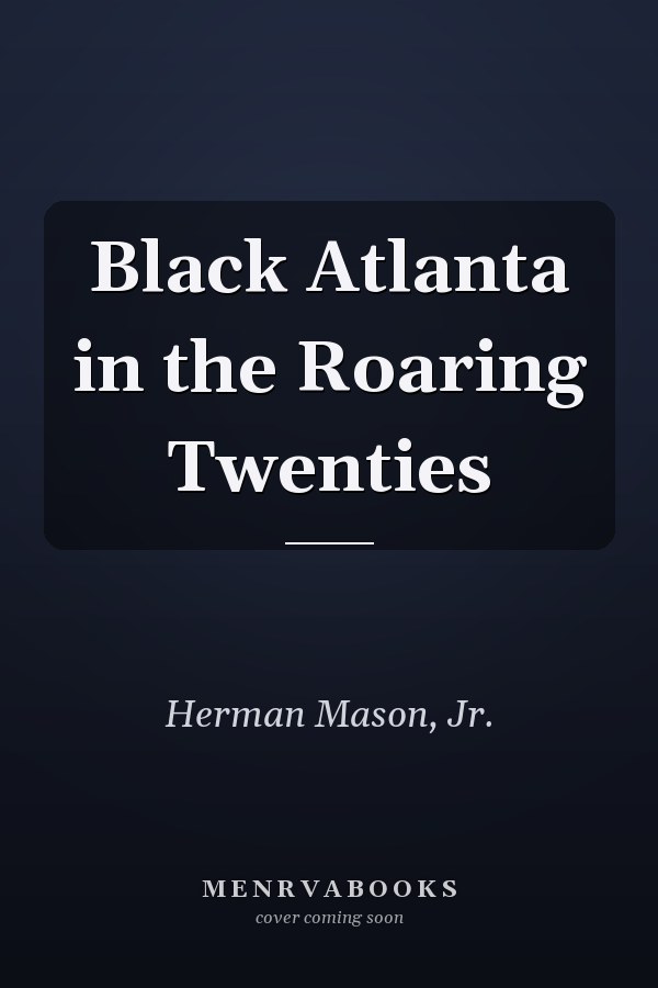 Black Atlanta in the Roaring Twenties