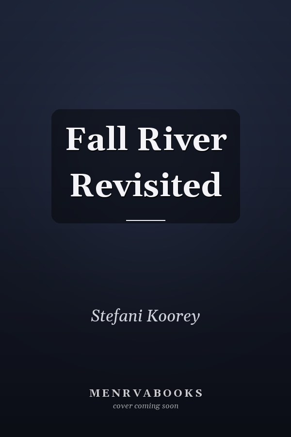 Fall River Revisited