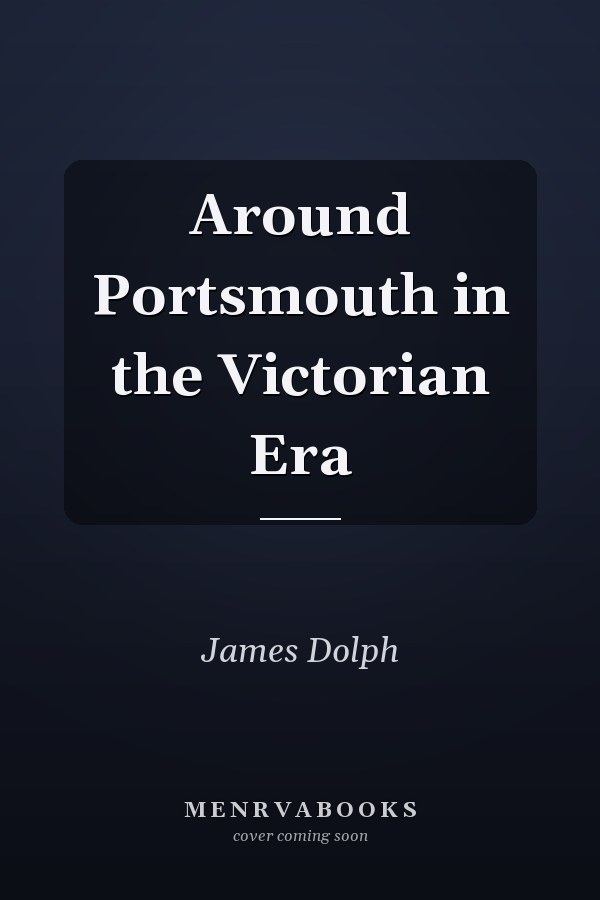 Around Portsmouth in the Victorian Era
