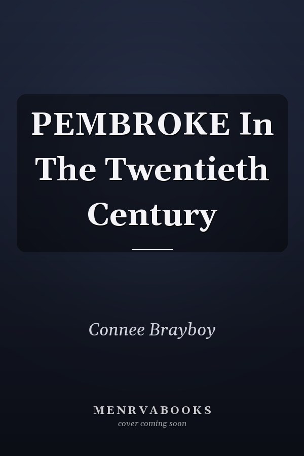 PEMBROKE In The Twentieth Century