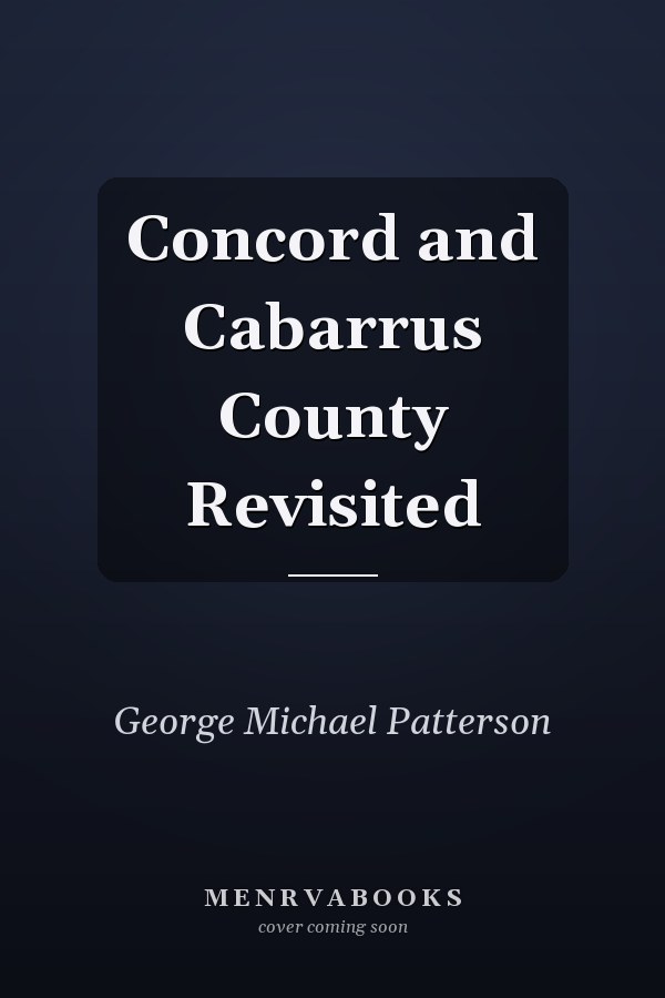 Concord and Cabarrus County Revisited