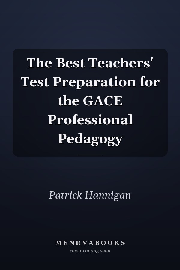 The Best Teachers' Test Preparation for the GACE Professional Pedagogy