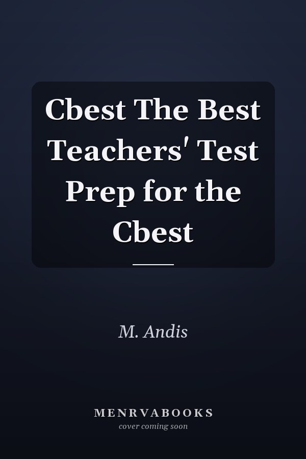 Cbest The Best Teachers' Test Prep for the Cbest