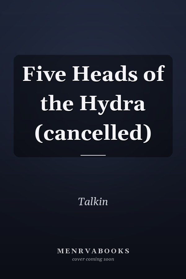 Five Heads of the Hydra (cancelled)
