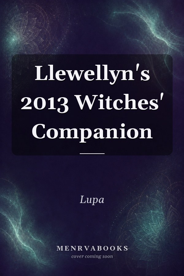 Llewellyn's 2013 Witches' Companion