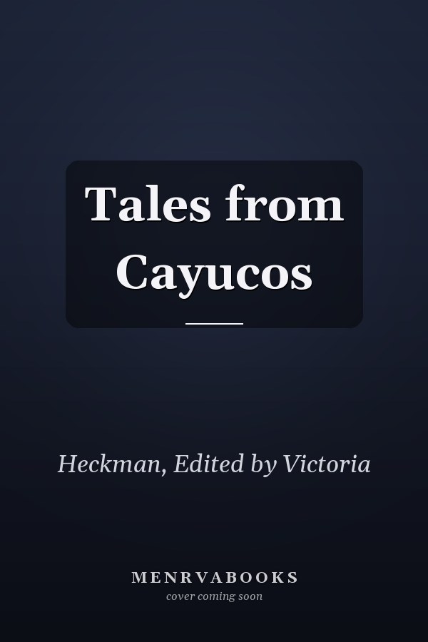 Tales from Cayucos