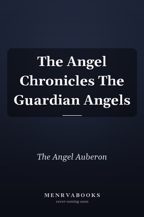 The Angel Chronicles The Guardian Angels