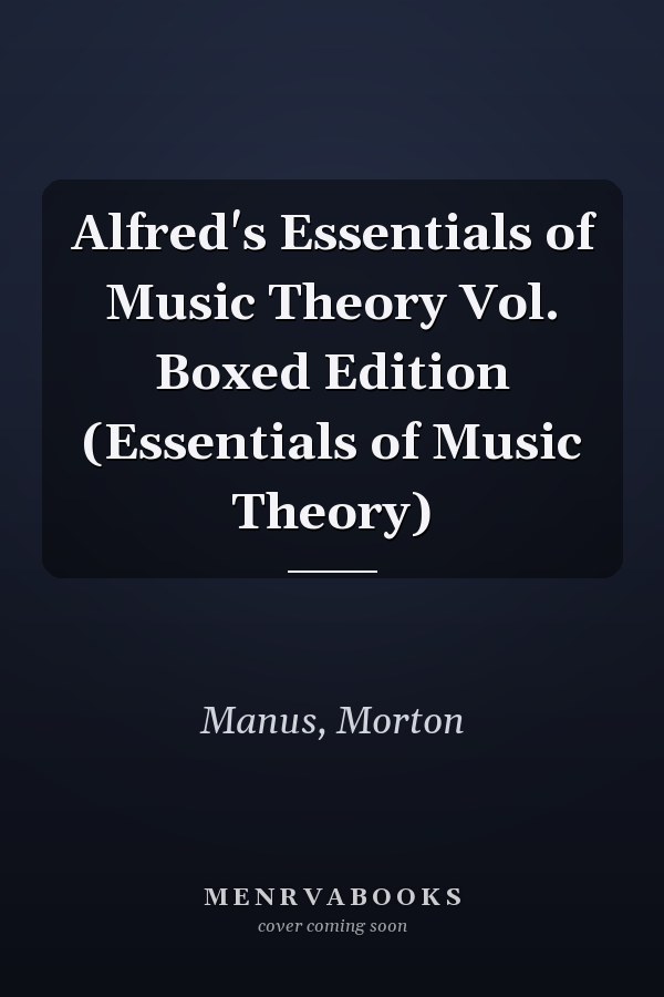 Alfred's Essentials of Music Theory Vol. Boxed Edition (Essentials of Music Theory)