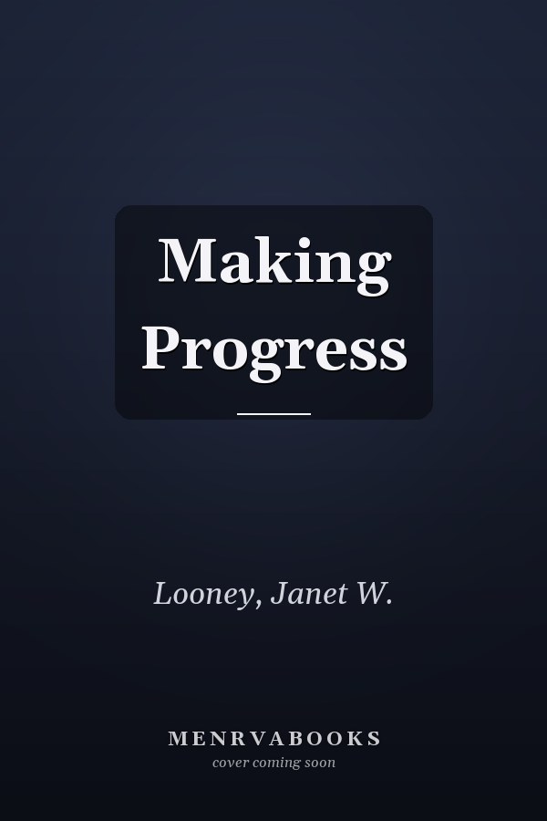 Making Progress