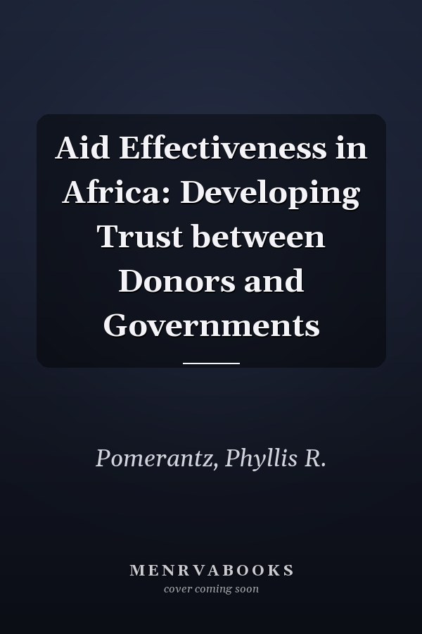 Aid Effectiveness in Africa: Developing Trust between Donors and Governments