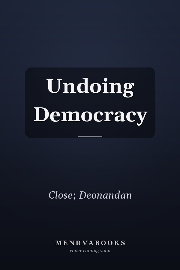 Undoing Democracy