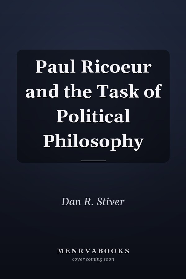 Paul Ricoeur and the Task of Political Philosophy