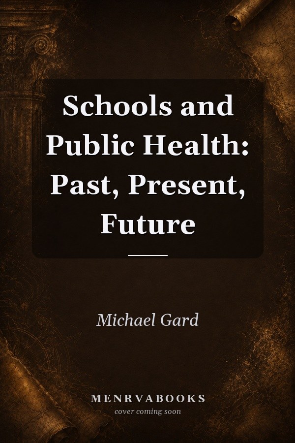 Schools and Public Health: Past, Present, Future