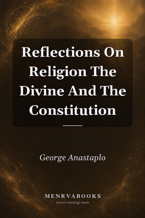 Reflections On Religion The Divine And The Constitution