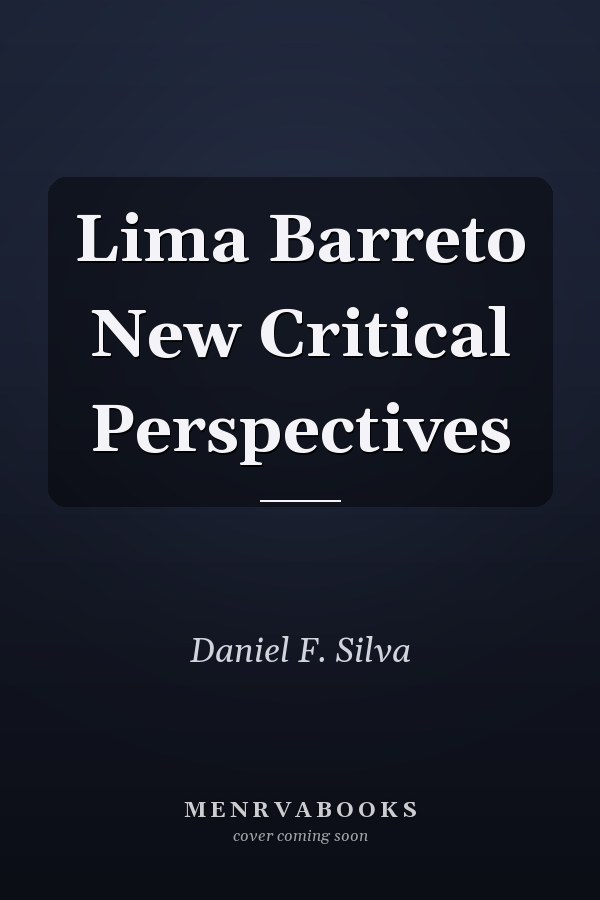 Lima Barreto New Critical Perspectives