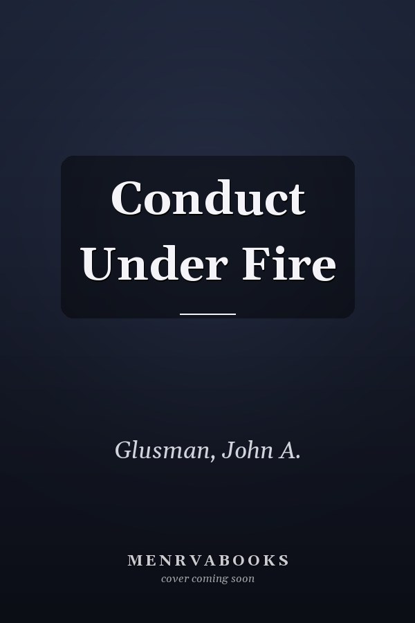 Conduct Under Fire