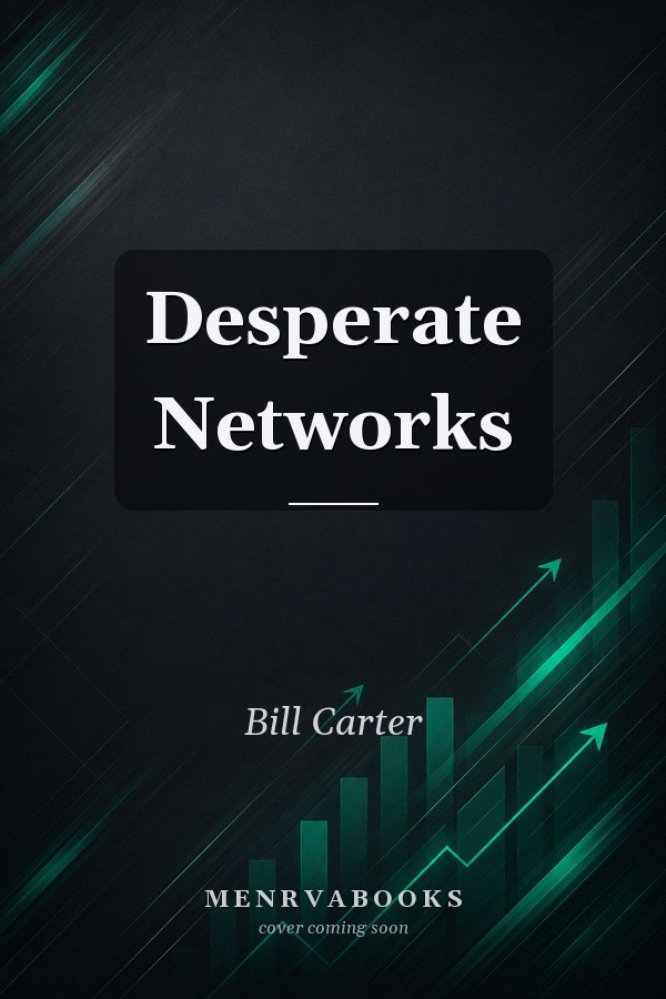 Desperate Networks