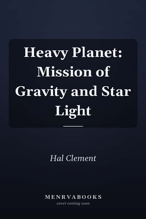 Heavy Planet: Mission of Gravity and Star Light