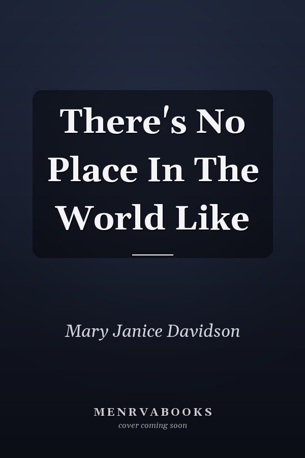 There's No Place In The World Like