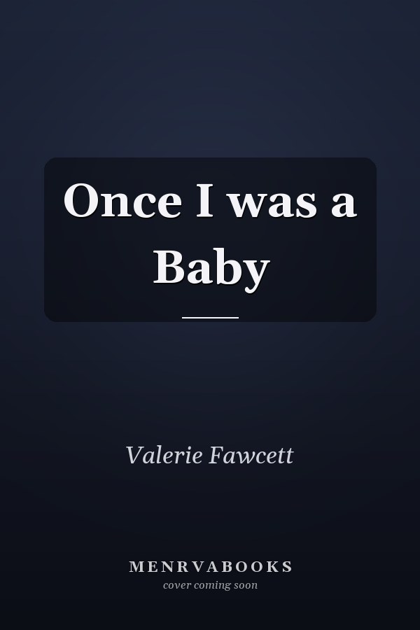 Once I was a Baby