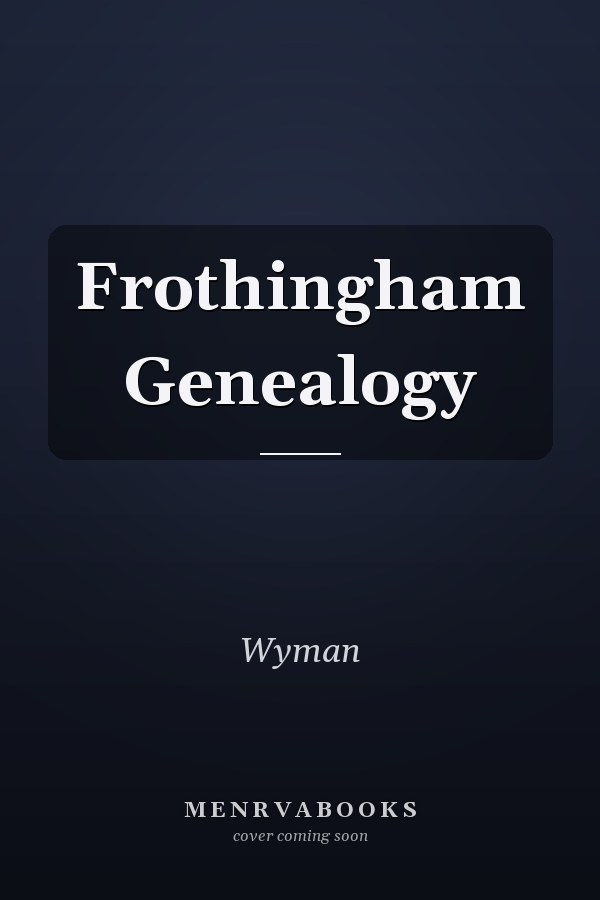 Frothingham Genealogy