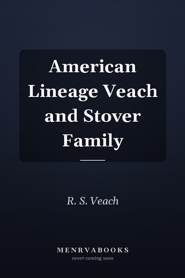 American Lineage Veach and Stover Family