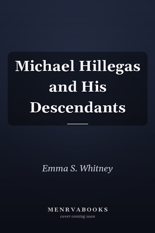 Michael Hillegas and His Descendants