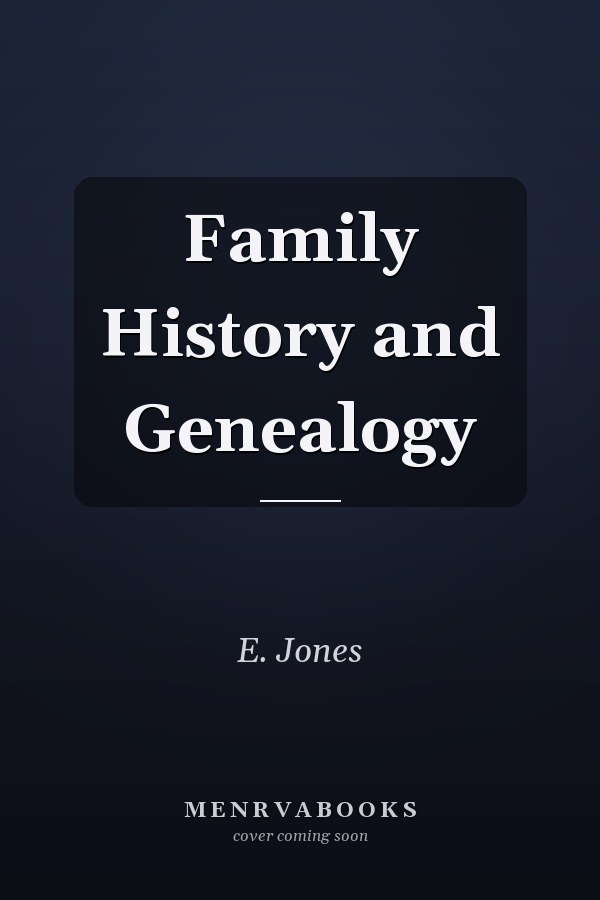 Family History and Genealogy