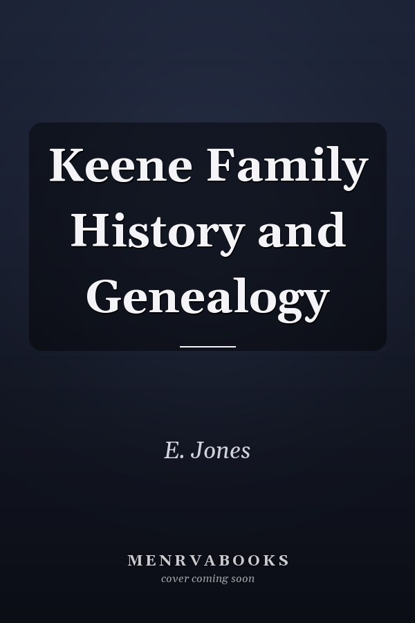 Keene Family History and Genealogy