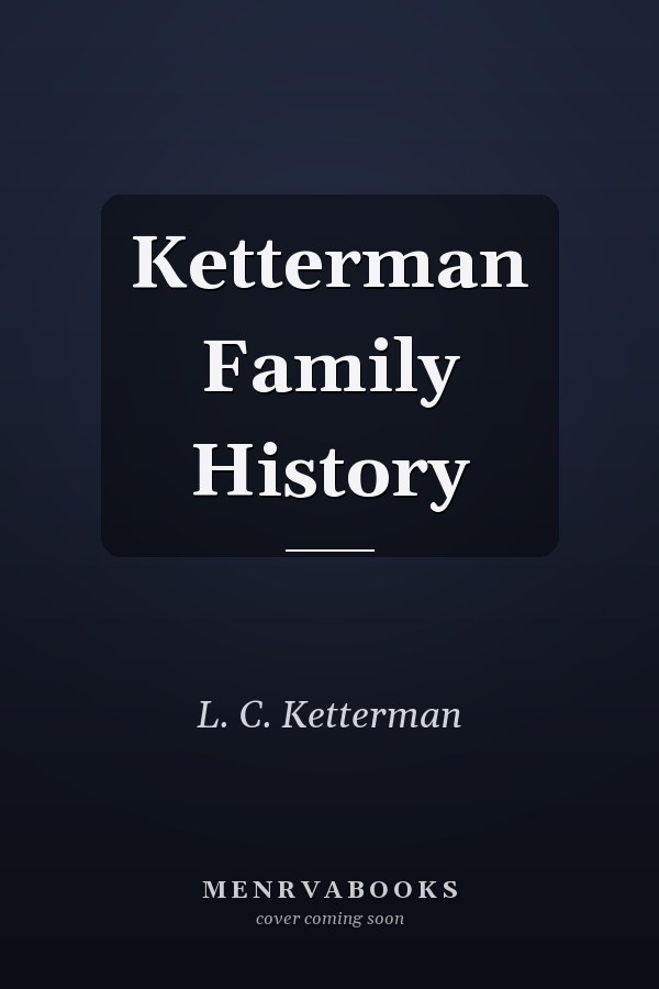 Ketterman Family History