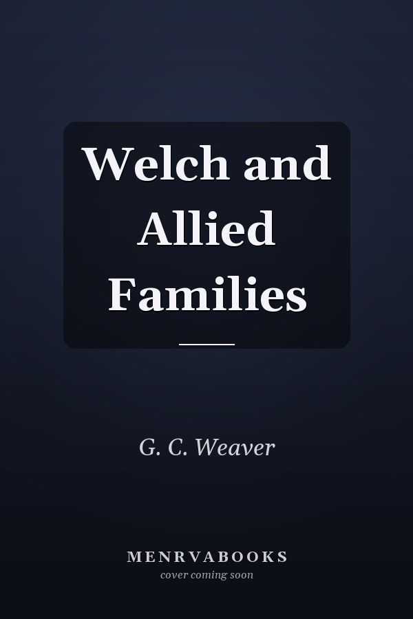 Welch and Allied Families