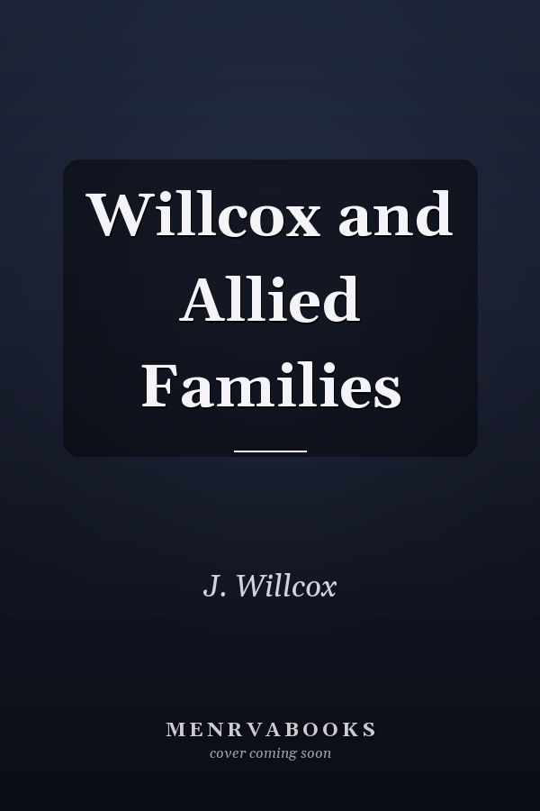 Willcox and Allied Families