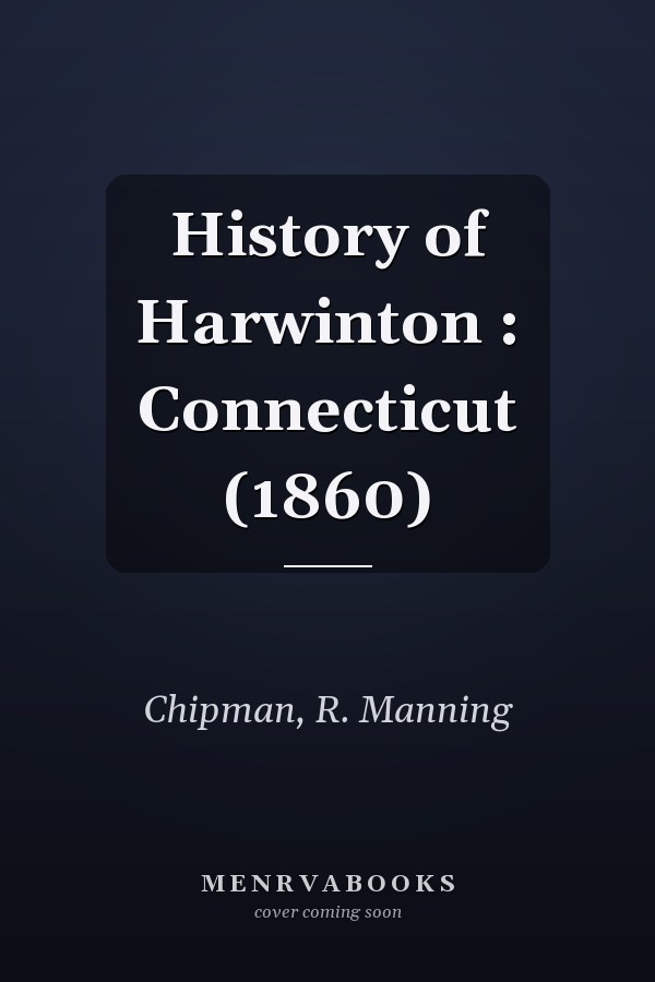 History of Harwinton : Connecticut (1860)