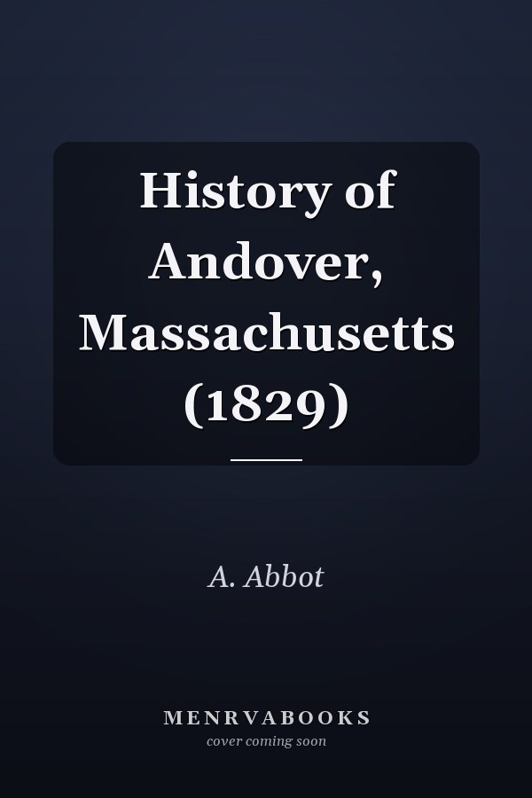 History of Andover, Massachusetts (1829)